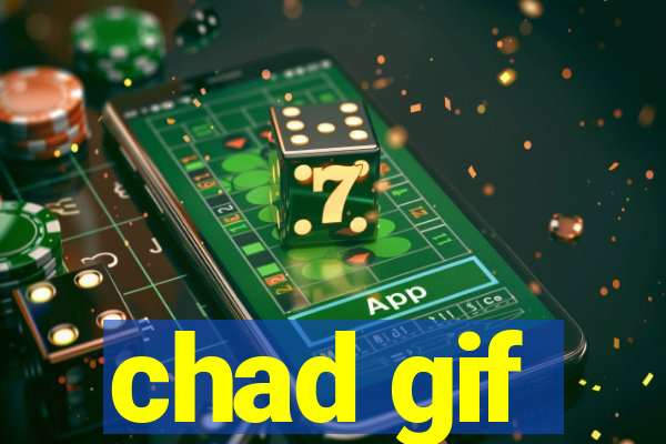 chad gif